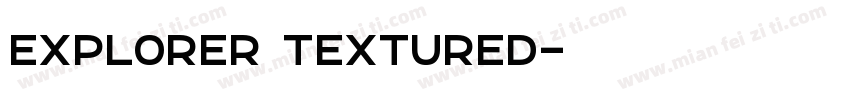 Explorer Textured字体转换